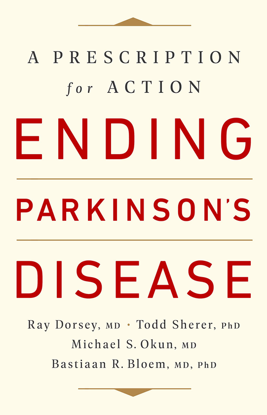 Бумажная книга «Ending Parkinson's Disease», авторов Рэй Дорси, Тодд Шерер, Бастиан Р. Блум, Майкл С. Окун - фото №1