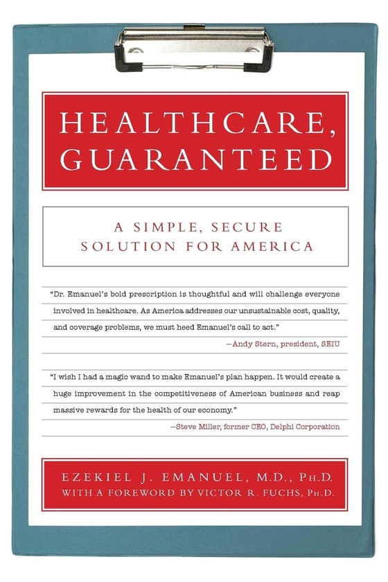 Паперова книга «Healthcare, Guaranteed», автор Єзекиїл Емануель - фото №1