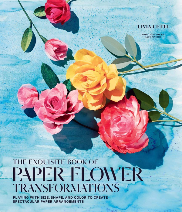 Бумажная книга «The Exquisite Book of Paper Flower Transformations», автор Ливия Четти - фото №1