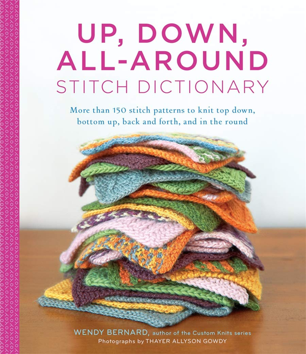 Бумажная книга «Up, Down, All-Around Stitch Dictionary», автор Венди Бернард - фото №1