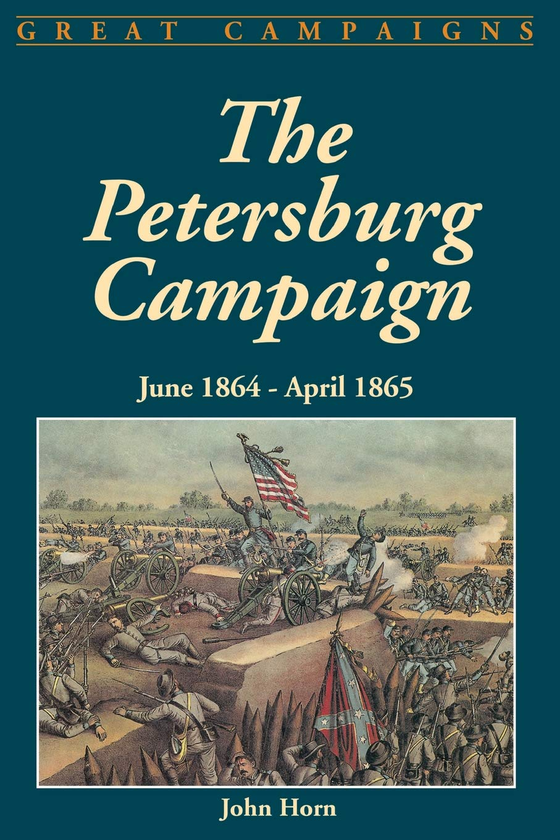 Бумажная книга «The Petersburg Campaign. June 1864-april 1865», автор Джон Хорн - фото №1