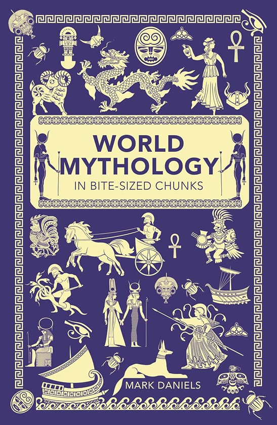 Бумажная книга «World Mythology in Bite-sized Chunks», автор Марк Дэниэлс - фото №1