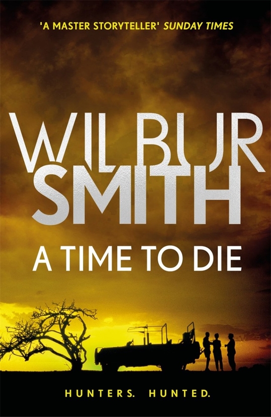Бумажная книга «A Time to Die», автор Уилбур Смит - фото №1