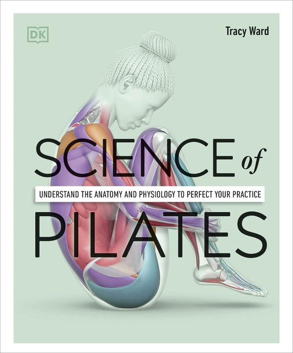 Бумажная книга «Science of Pilates», автор Трейси Уорд - фото №1