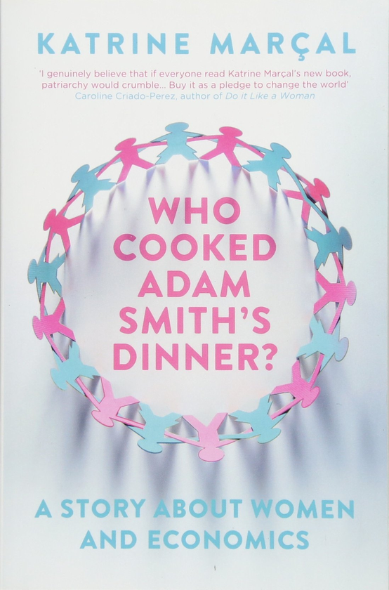 Бумажная книга «Who Cooked Adam Smith's Dinner? A Story About Women and Economics», автор Катрин Марсал - фото №1