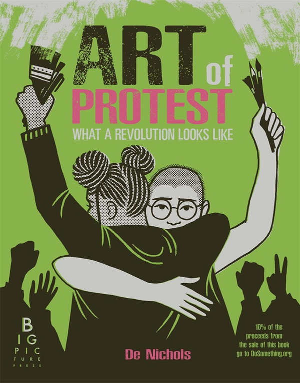 Бумажная книга «Art of Protest. What a Revolution Looks Like», автор Де Николс - фото №1