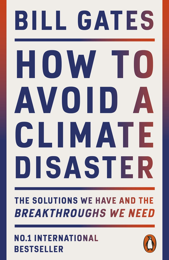 Бумажная книга «How to Avoid a Climate Disaster. The Solutions We Have and the Breakthroughs We Need», автор Билл Гейтс - фото №1