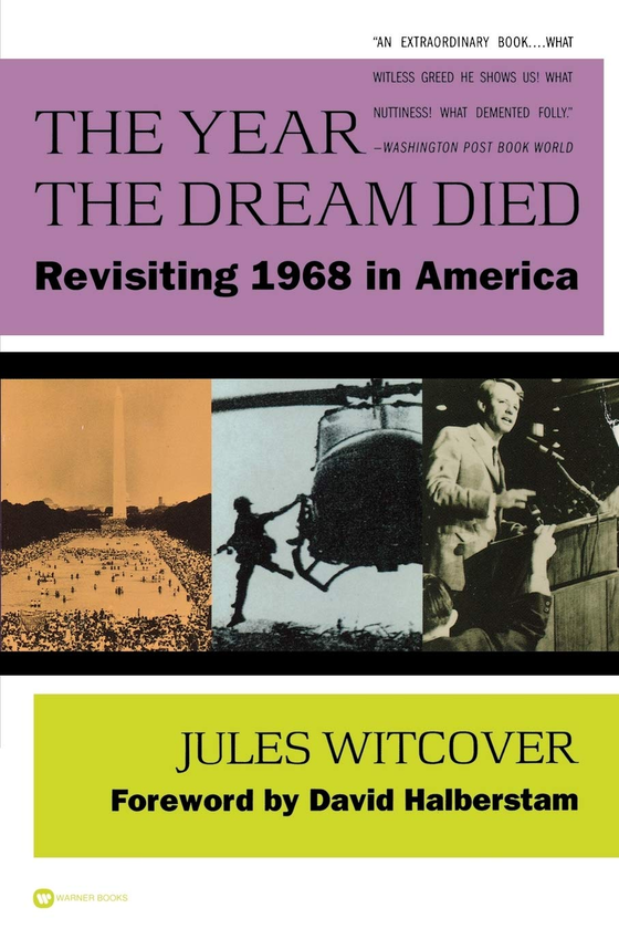 Паперова книга «The Year the Dream Died. Revisiting 1968 in America», автор Жюль Вітковер - фото №1