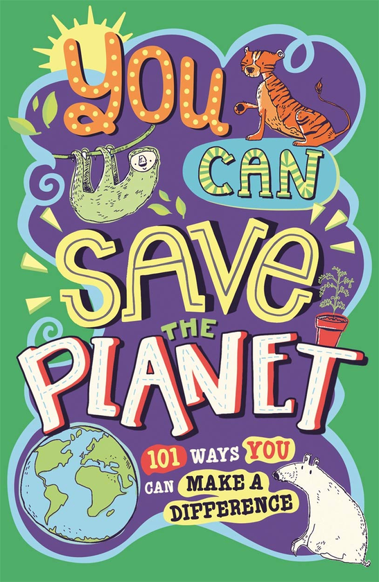 Бумажная книга «You Can Save The Planet: 101 Ways You Can Make a Difference» - фото №1