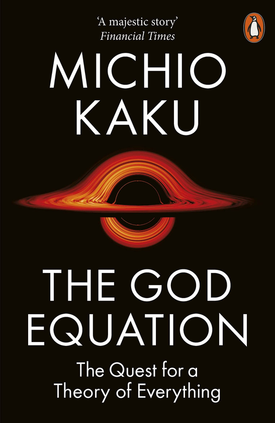 Паперова книга «The God Equation. The Quest for a Theory of Everything», автор Мічіо Кайку - фото №1