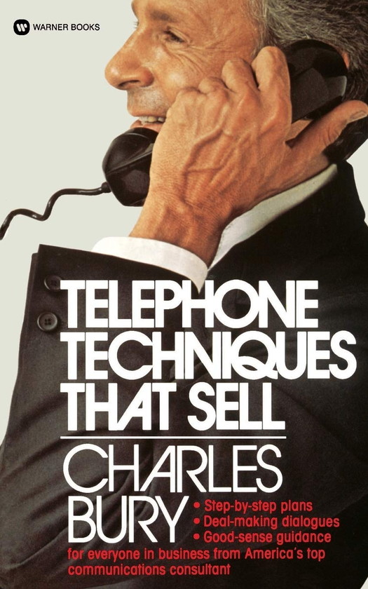 Бумажная книга «Telephone Techniques That Sell», автор Чарльз Бери - фото №1