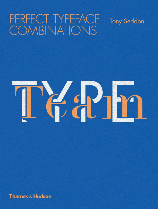 Паперова книга «Type Team. Perfect Typeface Combinations», автор Тоні Седдон - фото №1