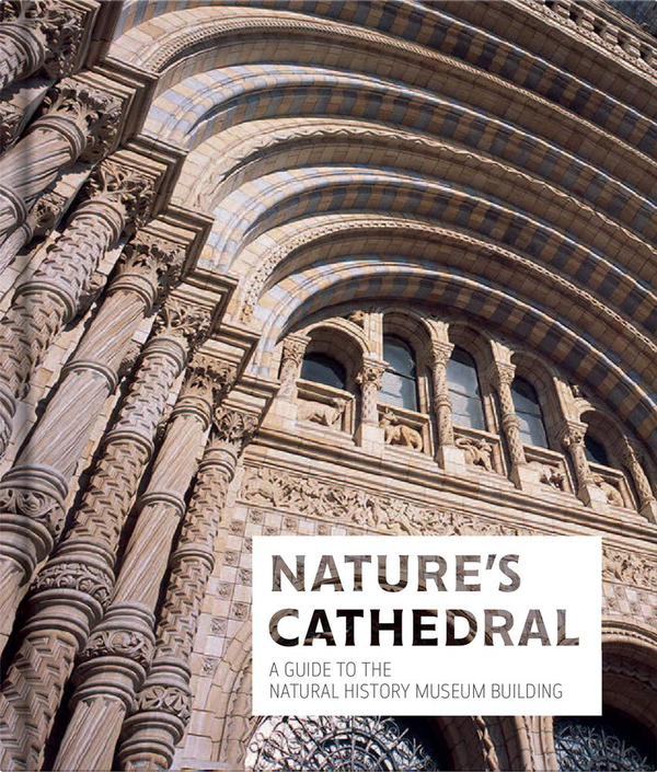 Бумажная книга «Nature's Cathedral. A Guide to the Natural History Museum Building» - фото №1