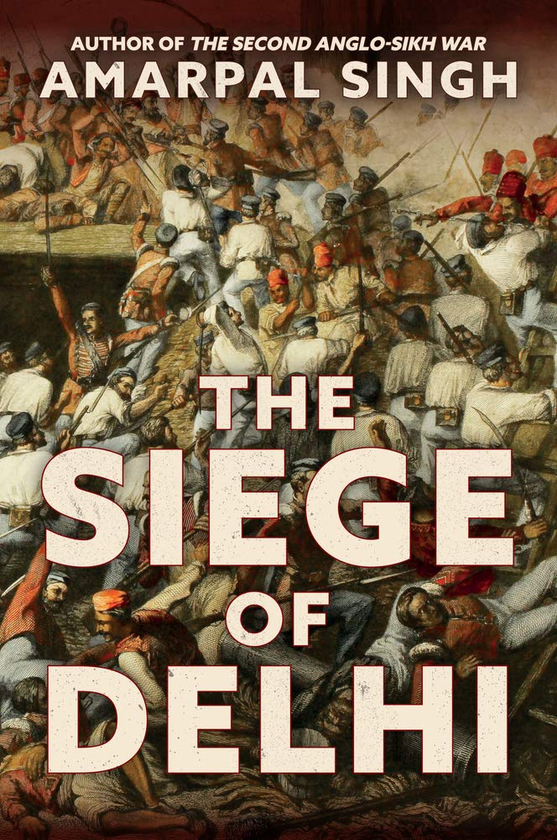 Бумажная книга «The Siege of Delhi», автор Амарпал Сингх - фото №1