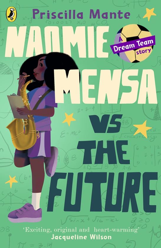 Бумажная книга «The Dream Team: Naomie Mensa vs. the Future», автор Присцилла Манте - фото №1