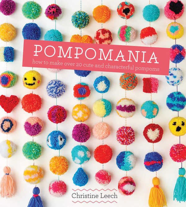 Бумажная книга «Pompomania: 30 cute and characterful pompoms», автор Кристин Лич - фото №1