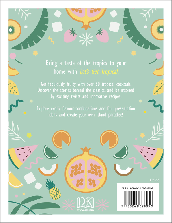 Паперова книга «Let's Get Tropical. Over 60 Cocktail Recipes from Caribbean Classics to Modern Tiki Drinks », автор Георгій Радєв - фото №1