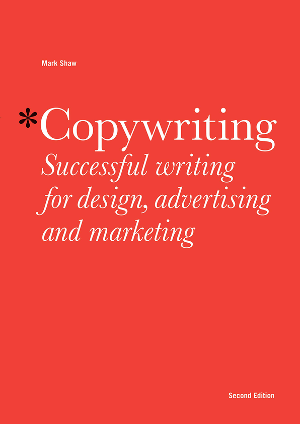 Бумажная книга «Copywriting. Successful Writing for Design, Advertising and Marketing», автор Марк Шоу - фото №1