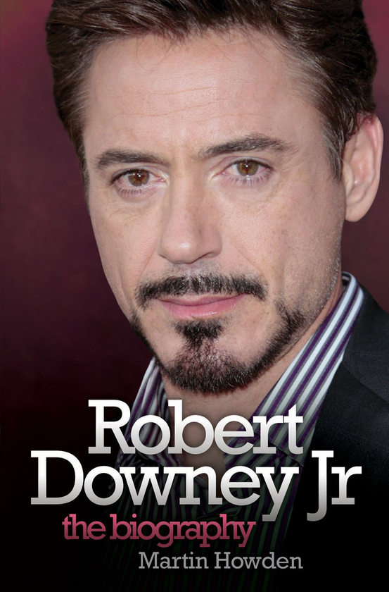Бумажная книга «Robert Downey Jnr - The Biography», автор Мартин Хауден - фото №1