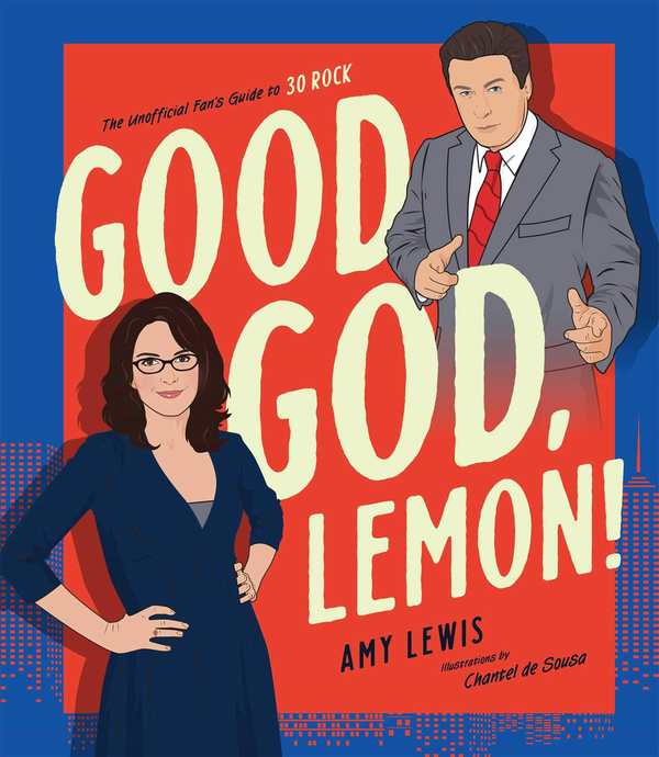 Бумажная книга «Good God, Lemon! The Unofficial Fan's Guide to 30 Rock», автор Эми Льюис - фото №1