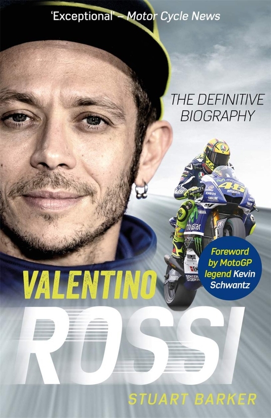 Бумажная книга «Valentino Rossi. The Definitive Biography», автор Стюарт Баркер - фото №1