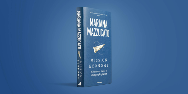 Паперова книга «Mission Economy. A Moonshot Guide to Changing Capitalism», автор Маріана Маццукато - фото №1
