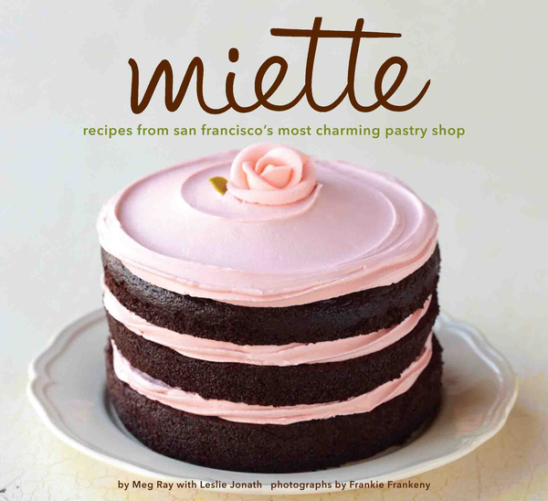 Паперова книга «Miette Bakery Cookbook: Recipes from San Francisco's Most Charming Pastry Shop» - фото №1