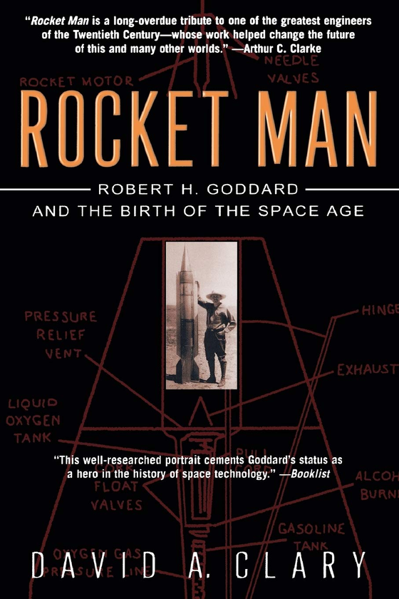 Бумажная книга «Rocket Man. Robert H. Goddard and the Birth of the Space Age», автор Дэвид А. Клэри - фото №1