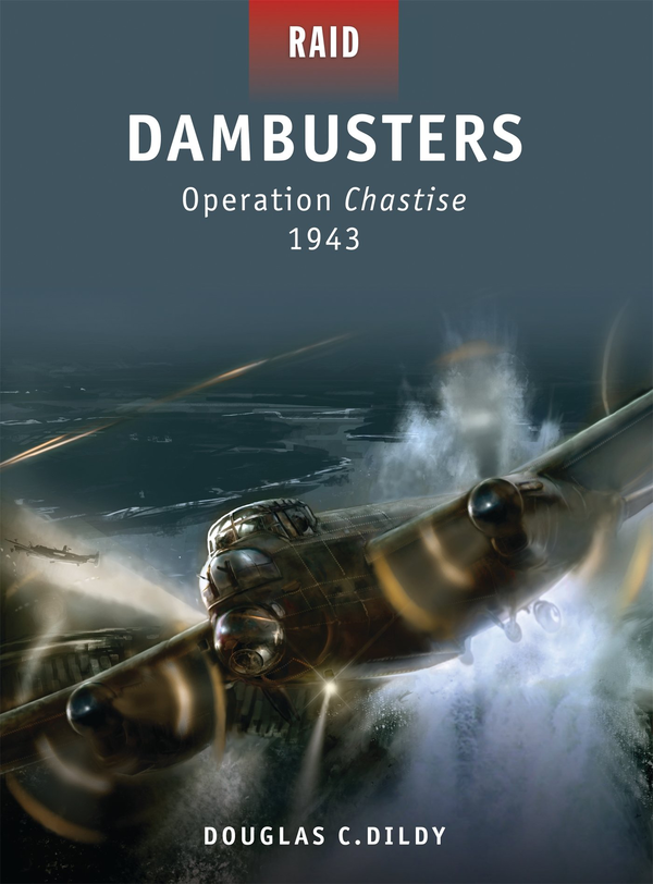 [object Object] «Dambusters: Operation Chastise 1943», автор Дуглас С. Дилди - фото №1