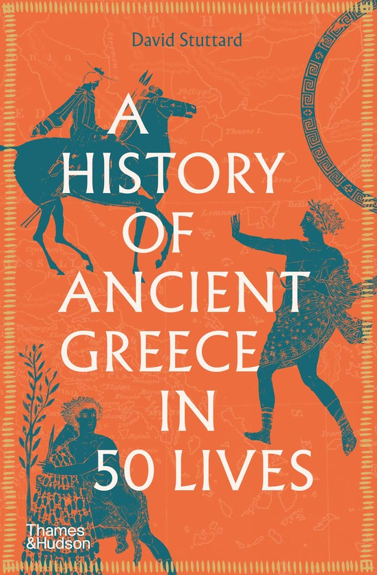 Бумажная книга «A History of Ancient Greece in 50 Lives», автор Дэвид Статтард - фото №1