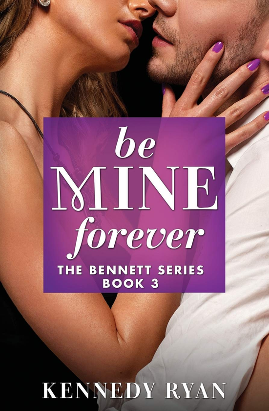 Паперова книга «Be Mine Forever. Book 3», автор Кеннеді Раян - фото №1