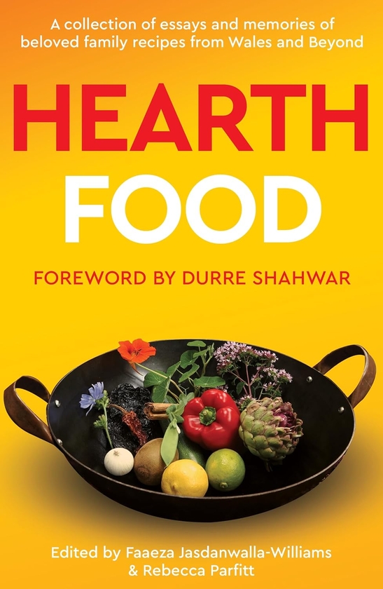 Бумажная книга «Hearth Food. A collection of essays and memories of beloved family recipes from Wales and beyond» - фото №1