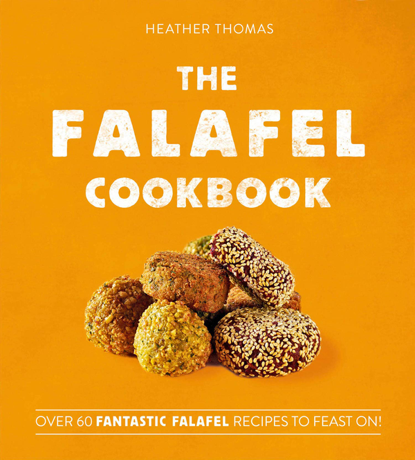 Бумажная книга «The Falafel Cookbook. Over 60 Fantastic Falafel Recipes to Feast on!», автор Хизер Томас - фото №1
