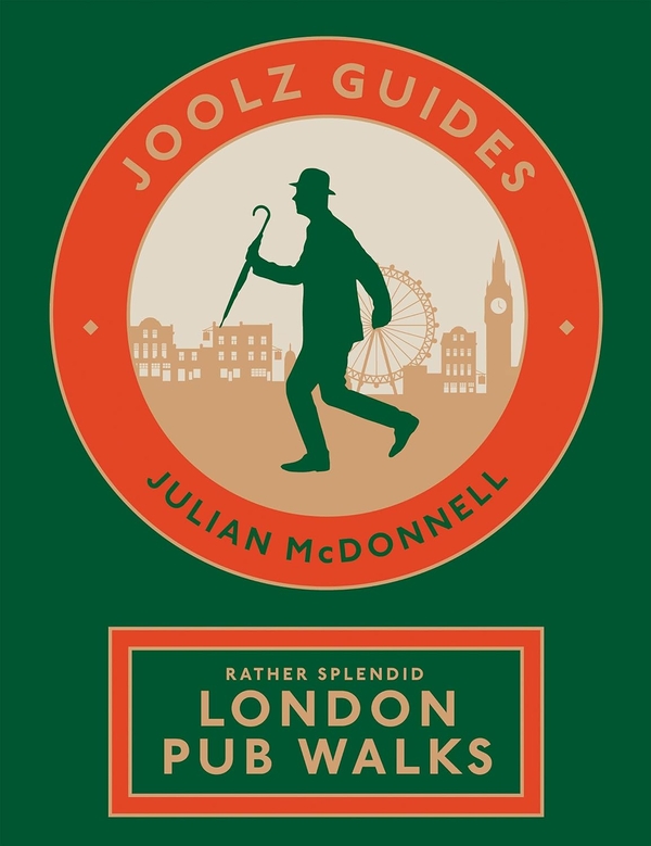 Бумажная книга «Joolz Guides. Rather Splendid London Pub Walks», автор Джулиан Макдоннелл - фото №1