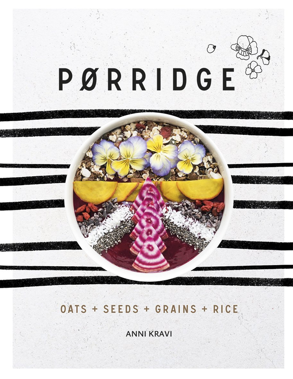 Бумажная книга «Porridge: Grains + Pulses + Seeds», автор Анни Крави - фото №1