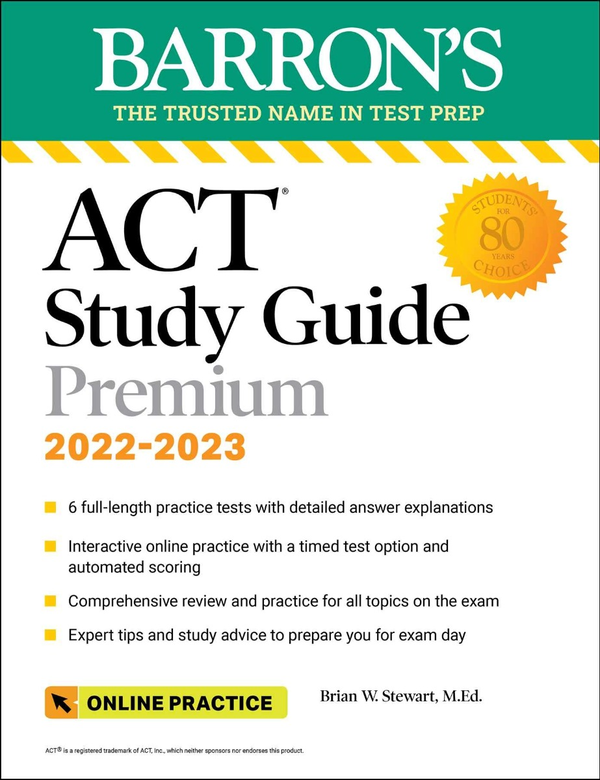Бумажная книга «ACT Premium Study Guide, 2022-2023. 6 Practice Tests + Comprehensive Review + Online Practice», автор Брайан Стюарт - фото №1