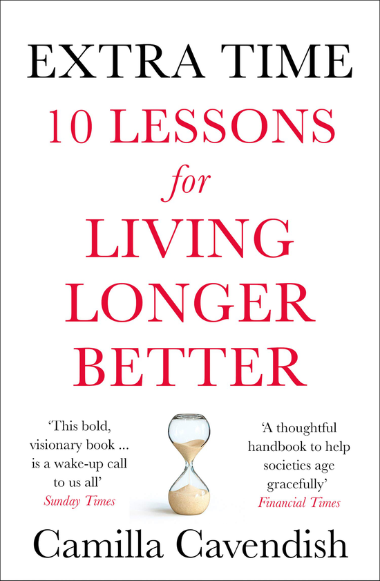 Паперова книга «Extra Time: 10 Lessons for Living Longer Better», автор Камілла Кавендіш - фото №1