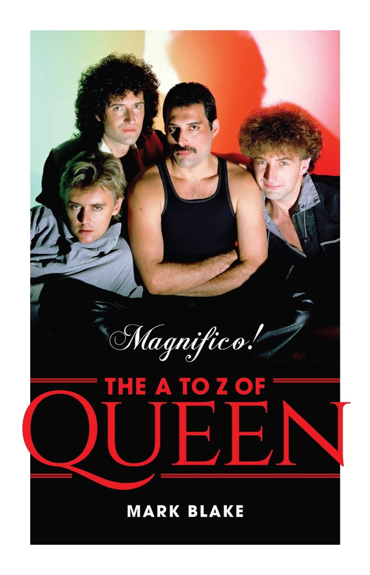 Бумажная книга «Magnifico! The A to Z of Queen», автор Марк Блэйк - фото №1