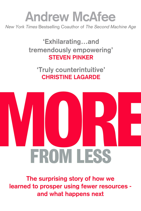Бумажная книга «More From Less. The surprising story of how we learned to prosper using fewer resources - and what happens next», автор Эндрю Макафи - фото №1