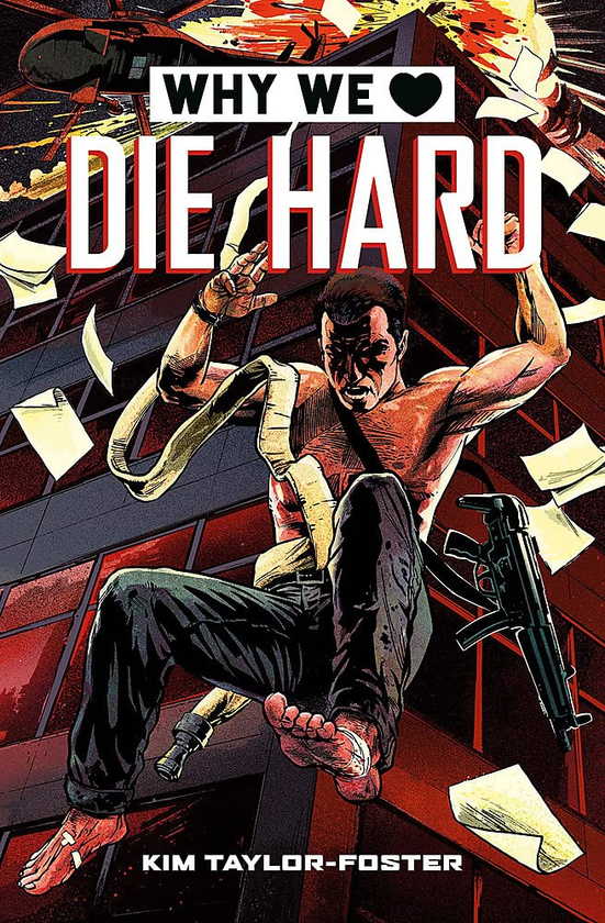 Паперова книга «Why We Love Die Hard», автор Кім Тейлор-Фостер - фото №1