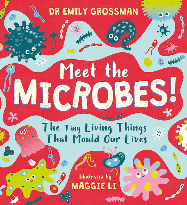 Бумажная книга «Meet the Microbes! The Tiny Living Things That Mould Our Lives», автор Эмили Гроссман - фото №1
