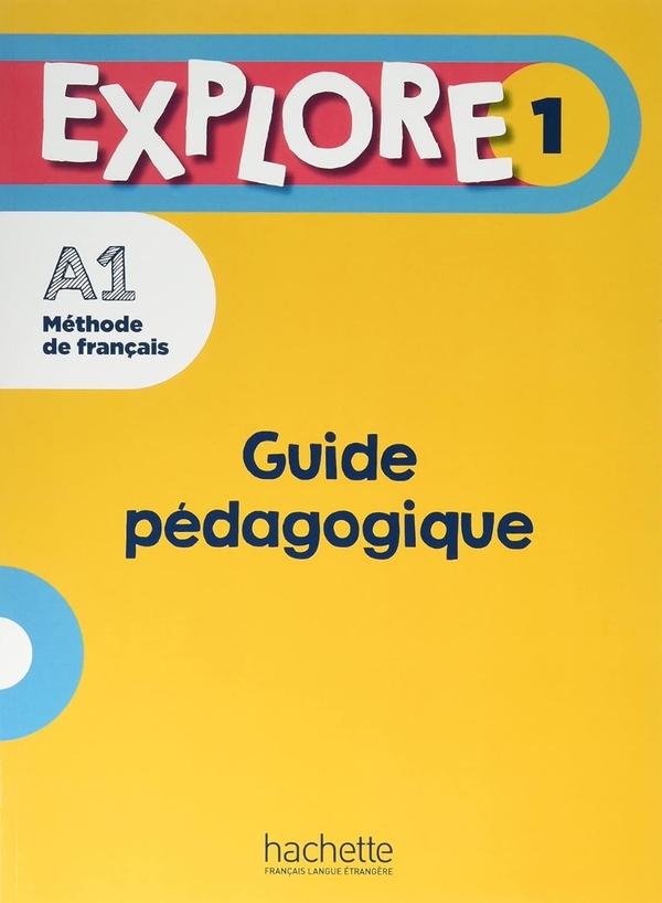 Бумажная книга «Explore 1. Guide pédagogique (A1)», авторов Фабьен Галлон, Селин Химбер - фото №1
