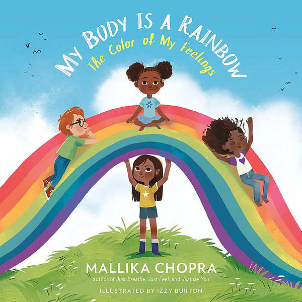 Бумажная книга «My  Body Is a Rainbow. The Color of My Feelings», авторов Маллика Чопра, Иззи Бертон - фото №1