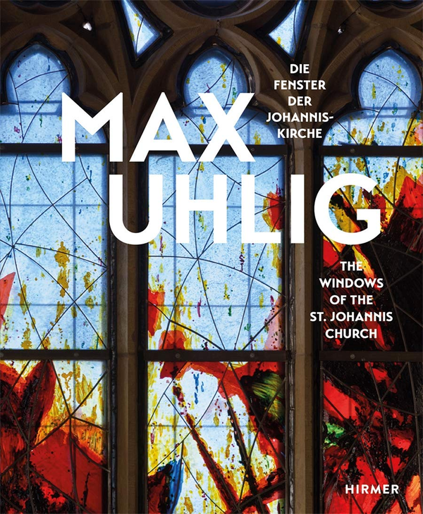 Бумажная книга «Max Uhlig. Bilingual edition. Die Fenster der Johanniskirche. The Windows of the St. Johannis Church», авторов Аннегрет Лаабс, Уве Геллнер, М. Флюгге - фото №1