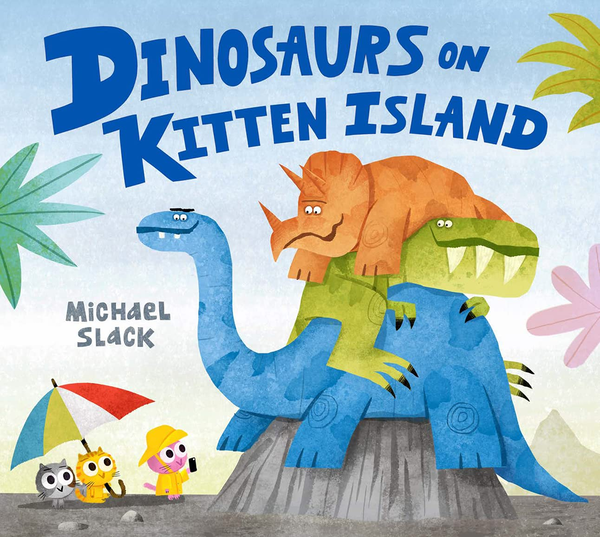 Бумажная книга «Dinosaurs on Kitten Island», автор Майкл Слек - фото №1