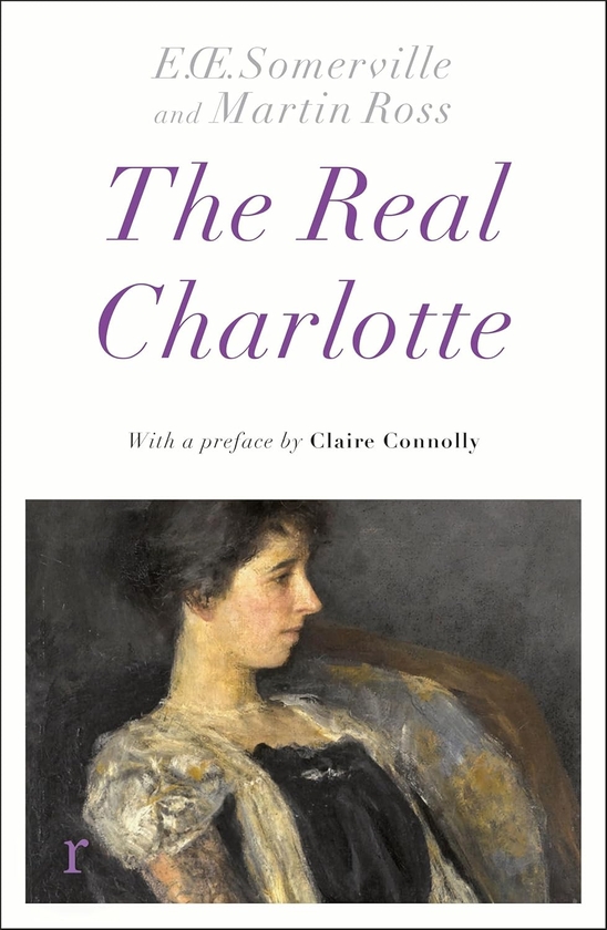 Паперова книга «The Real Charlotte», авторів Едіт Сомервілль, Мартін Росс - фото №1