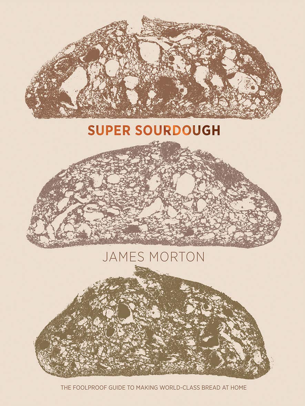 [object Object] «Super Sourdough : The Foolproof Guide to Making World-Class Bread at Home», автор Джеймс Мортон - фото №1