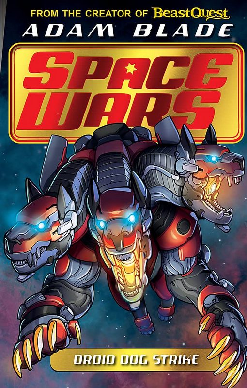 [object Object] «Beast Quest: Space Wars: Droid Dog Strike. Book 4», автор Адам Блейд - фото №1