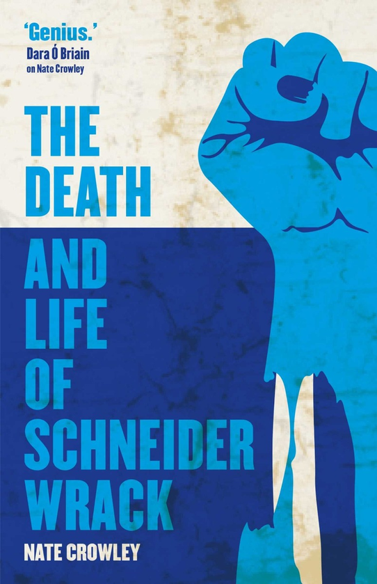 Паперова книга «The Death and Life of Schneider Wrack», автор Нейт Кроулі - фото №1
