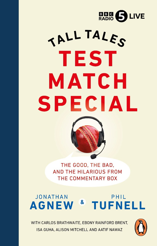 Паперова книга «Test Match Special. Tall Tales», авторів Джонатан Егню, Філ Тафнелл - фото №1